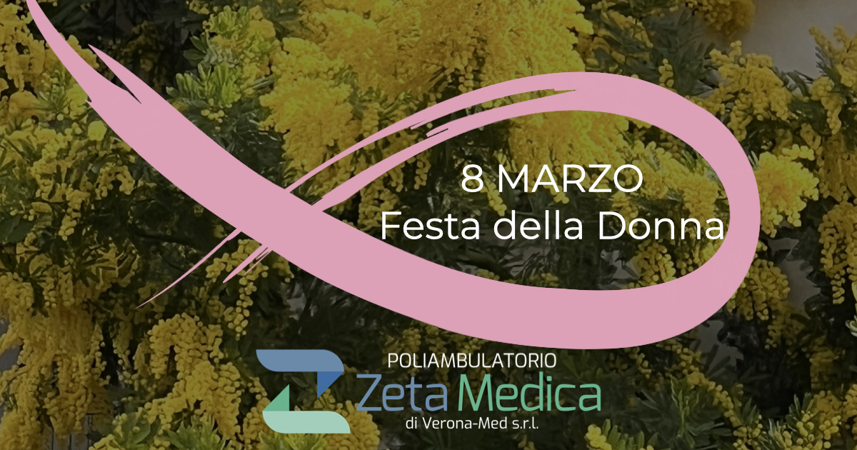 8 marzo festa donna prevenzione senologia ginecologia verona zetamedica